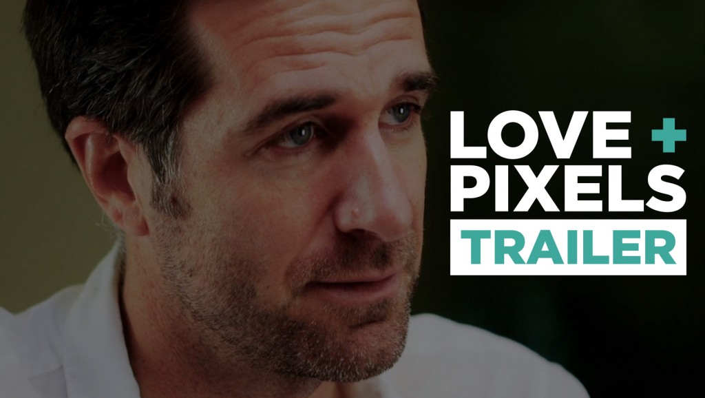 Love + Pixels Trailer #2