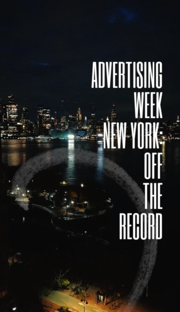 Advertising Week New York: Off the record